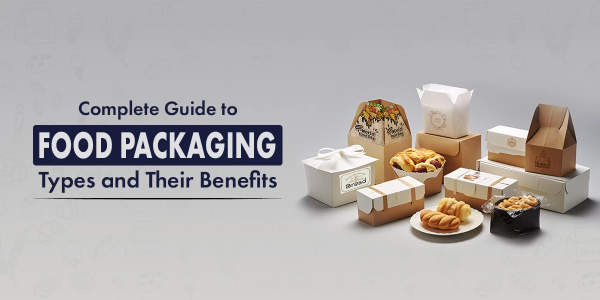 Complete Guide to Food Packaging